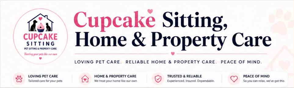 Cupcake Sitting, Pet, Home & Property Care — Loving pet care. Reliable home & property care. Peace of mind.